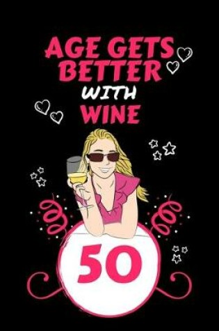 Cover of Age Gets Better With Wine 50