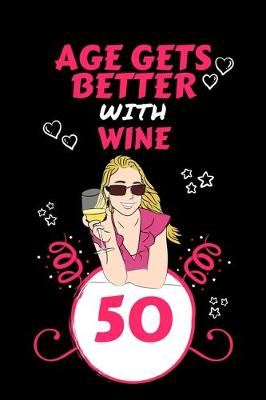 Book cover for Age Gets Better With Wine 50
