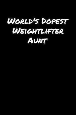 Book cover for World's Dopest Weightlifter Aunt