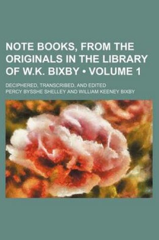 Cover of Note Books, from the Originals in the Library of W.K. Bixby (Volume 1); Deciphered, Transcribed, and Edited