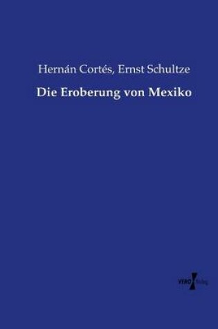 Cover of Die Eroberung von Mexiko