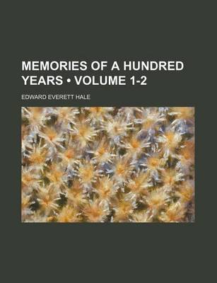 Book cover for Memories of a Hundred Years (Volume 1-2)