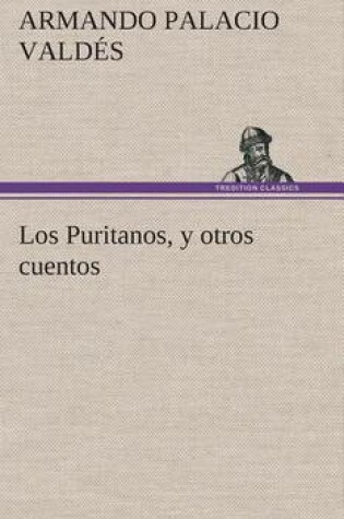 Cover of Los Puritanos, y otros cuentos