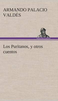 Book cover for Los Puritanos, y otros cuentos