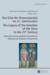 Book cover for Das Erbe der Slawenapostel im 21. Jahrhundert / The Legacy of the Apostles of the Slavs in the 21st Century