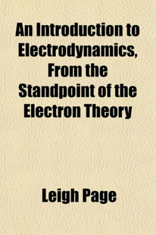 Cover of An Introduction to Electrodynamics from the Standpoint of the Electron Theory