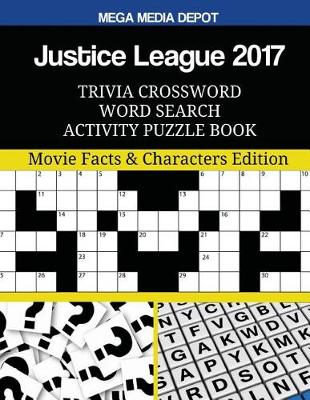 Book cover for Justice League 2017 Trivia Crossword Word Search Activity Puzzle Book