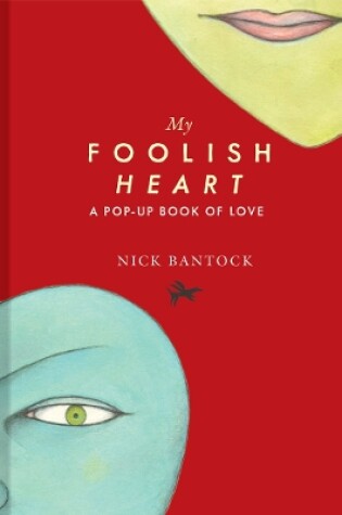 Cover of My Foolish Heart: A Pop-Up Book of Love