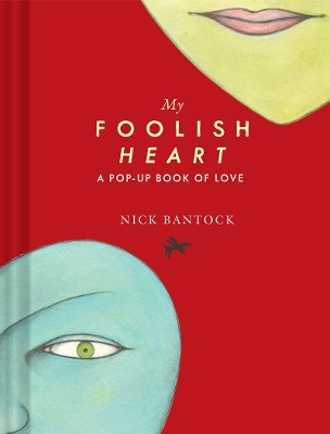 Book cover for My Foolish Heart: A Pop-Up Book of Love
