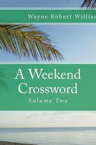 Cover of A Weekend Crossword Volume Two