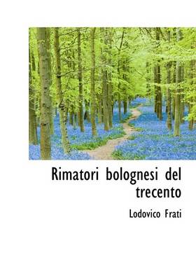 Book cover for Rimatori Bolognesi del Trecento