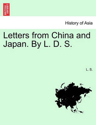 Book cover for Letters from China and Japan. by L. D. S.