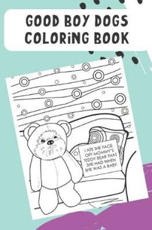 Cover of Good Boy Dogs Coloring Book