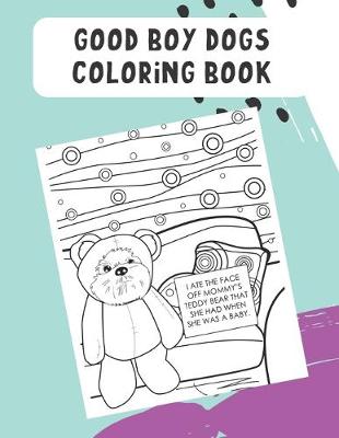 Book cover for Good Boy Dogs Coloring Book