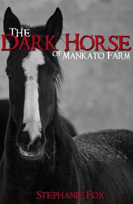 Cover of The Dark Horse of Mankato Farm