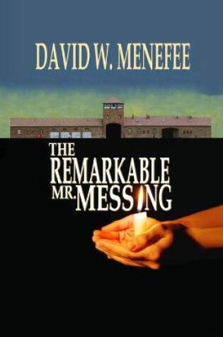 Cover of The Remarkable Mr. Messing