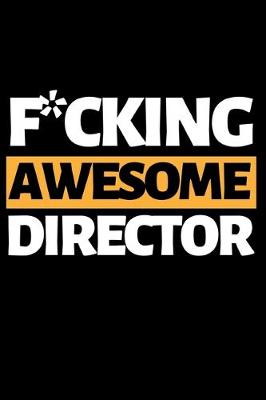 Book cover for F*ucking Awesome Director