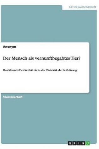 Cover of Der Mensch als vernunftbegabtes Tier?