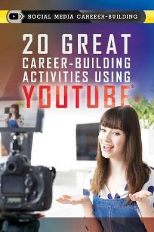 Cover of 20 Great Career-Building Activities Using Youtube