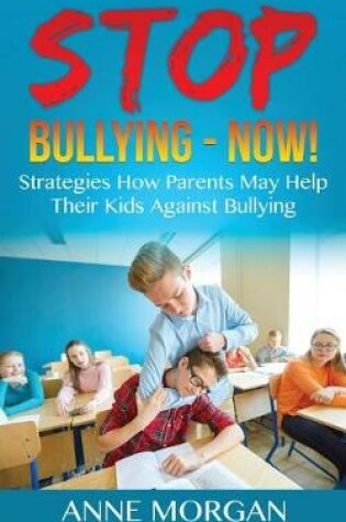 Cover of Stop Bullying - Now!