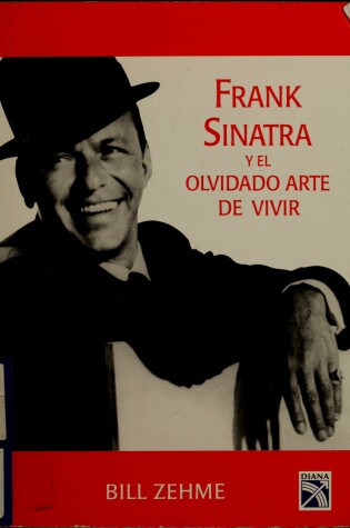 Cover of Frank Sinatra y El Olvidado Arte de Vivir