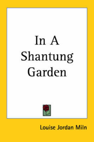 Cover of In A Shantung Garden