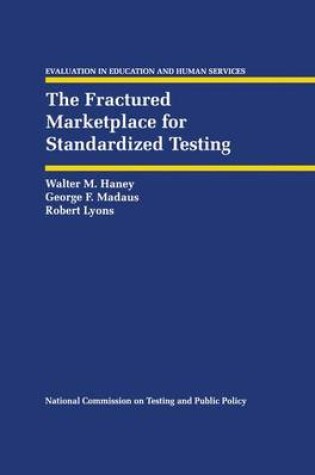 Cover of The Fractured Marketplace for Standardized Testing