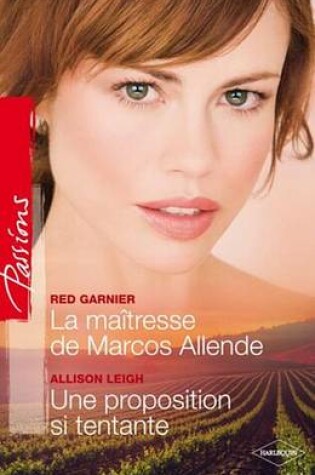 Cover of La Maitresse de Marcos Allende - Une Proposition Si Tentante