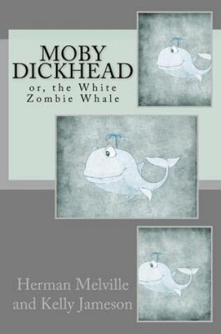 Cover of Moby Dickhead