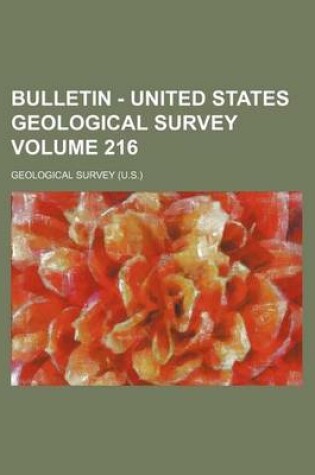 Cover of Bulletin - United States Geological Survey Volume 216