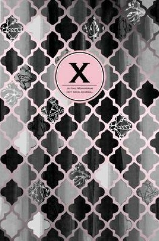Cover of Initial X Monogram Journal - Dot Grid, Moroccan Black, White & Blush Pink