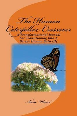 Book cover for The Human Caterpillar Crossover