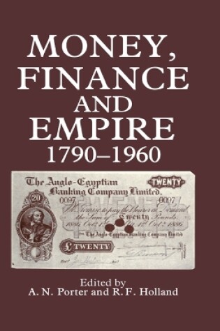 Cover of Money, Finance, and Empire, 1790-1960