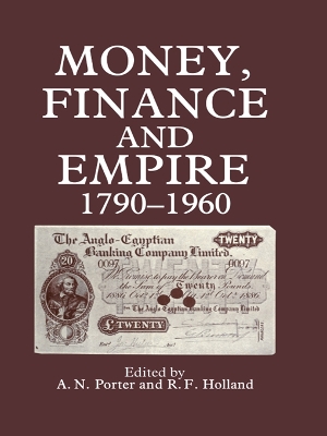 Book cover for Money, Finance, and Empire, 1790-1960