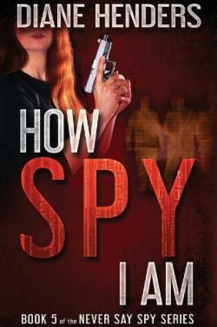 Cover of How Spy I Am