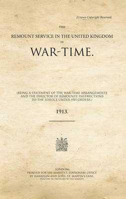 Book cover for The Remount Service in the United Kingdom in War-Time