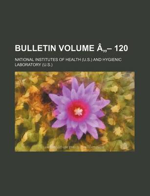 Book cover for Bulletin Volume a - 120