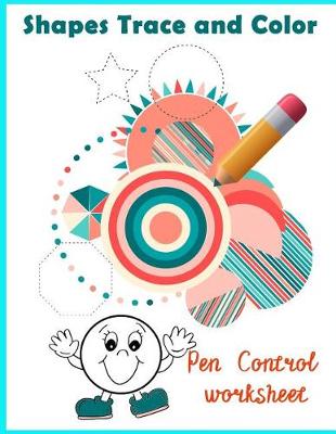 Cover of Shapes Trace and color Pen control