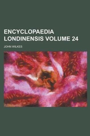 Cover of Encyclopaedia Londinensis Volume 24