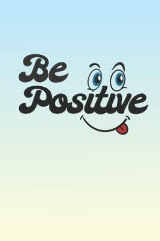 Cover of Be Positive