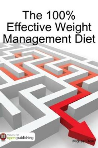 Cover of The 100% Effective Weight Management Diet