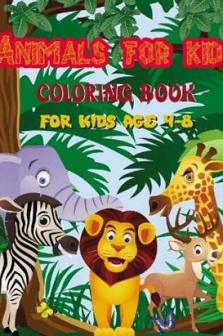 Cover of Animals For Kids Coloring Book