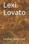 Book cover for Lexi Lovato