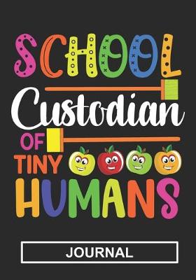 Book cover for school Custodian Of Tiny Humans - Journal