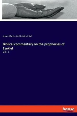 Cover of Biblical commentary on the prophecies of Ezekiel