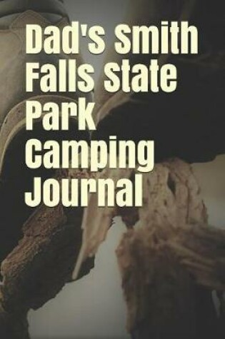 Cover of Dad's Smith Falls State Park Camping Journal