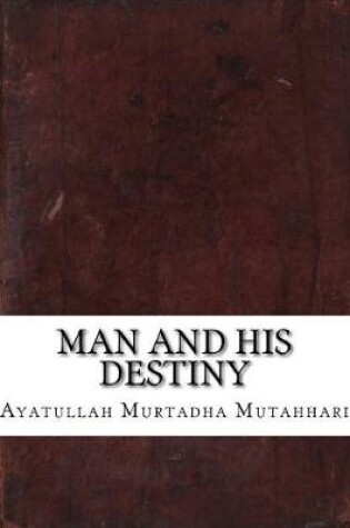 Cover of Man and His Destiny