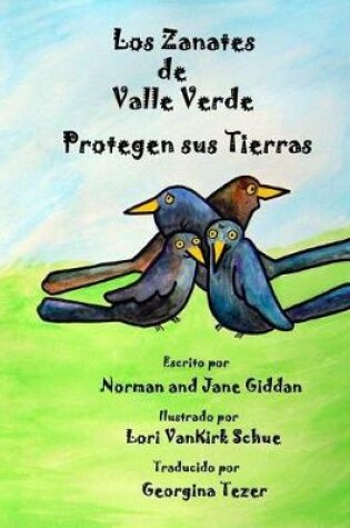 Cover of Los Zanates de Valle Verde Protegen Sus Tierras