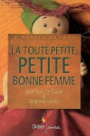 Cover of La toute petite petite bonne femme