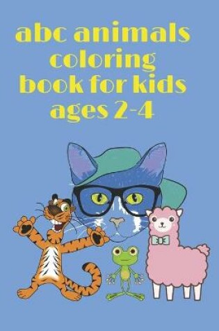 Cover of abc animals coloring book for kids ages 2-4